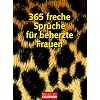 365 freche Spr�che f�r beherzte Frauen