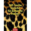 365 freche Spr�che f�r beherzte Frauen