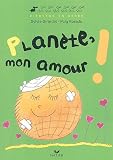 Planète, mon amour !