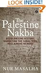 The Palestine Nakba: Decolonising His...