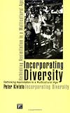 Incorporating Diversity: Rethinking Assimilation in a Multicultural Age