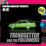 Original Hamster Presents Trendsetter and the Followers