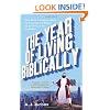 The Year of Living Biblically: One Man's Humble Quest to Follow the Bible as Literally as Possible
