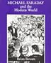 Michael Faraday and the Modern World
