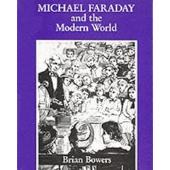 Michael Faraday and the Modern World