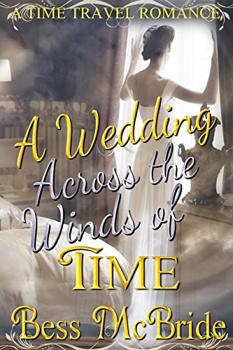 A Wedding Across the Winds of Time