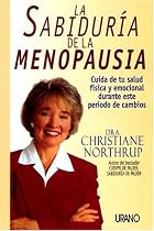 LA Sabiduria De LA Menopausia: Cuida De Tu Salud Fisica Y Emocional Durante Este Periodo De Cambios (Spanish Edition)