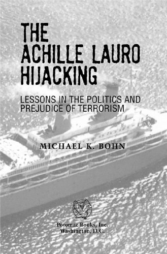 The <i>Achille Lauro</i> Hijacking: Lessons in the Politics and Prejudice of Terrorism