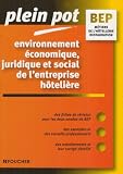 Revue Foucher  / Environnement économique, juridique et social de l'entreprise hôtelière BEP Métiers de la restauration et de l'hôtellerie
