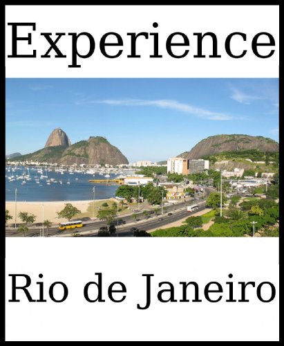 Experience Rio de Janeiro: a travel guide (2011)