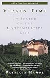 Virgin Time: In Search of the Contemplative Life