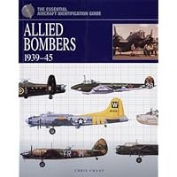 Allied Bombers 1939-45 (The Essential Aircraft Identification Guide)