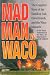 Search : Mad Man in Waco