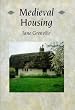 Medieval Housing (Archaeology of Medieval Britain)
