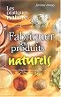 Fabriquer ses produits naturels