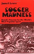 Soccer Madness: Brazil's Passion for the World's Most Popular Sport