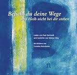 Befiehl du deine Wege und bleib nicht bei dir stehen