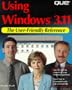 Using Windows 3.11 (The User-Friendly Reference)