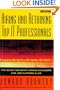 Hiring and Retaining Top IT Professionals: The Guide for Savvy Hiring Managers and Job Hunters Alike