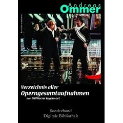 Verzeichnis aller Opengesamtaufnahmen. CD-ROM f�r Win 95, 98, ME, NT, 2000, XP/ MacOS 10.3. Von 1908 bis zur Gegenwart