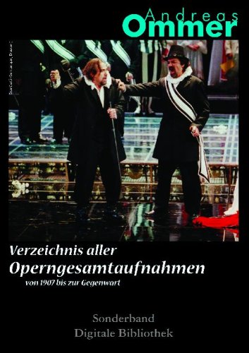 A. Ommer: Verzeichnis aller Operngesamtaufnahmen. Von 1908 bis zur Gegenwart
