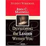 Developing the Leader Within You: Student Workbook