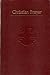 CHRISTIAN PRAYER: The Liturgy of the Hours (Morning Prayer, Daytime Prayer (Selection...