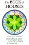 The Book of Houses: An Astrological Guide to the Harvest Cycle in Human Life