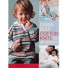 Cotton Knits for All Seasons by Debbie Bliss