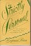 Strictly Personal: the Adventure of Discovering What God is Really Like