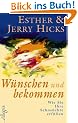 W�nschen und bekommen: Wie Sie Ihre Sehns�chte erf�llen