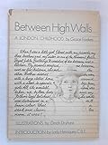 Between high walls : a London childhood