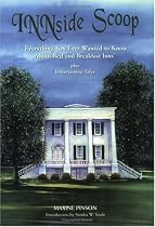 INNside Scoop: Everything You Ever Wanted to Know About Bed & Breakfast Inns