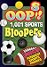 Oops! 1,001 Sports Bloopers