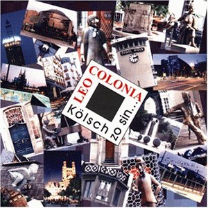 Leo Colonia - Koelsch Zo Sin - Zortam Music