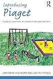 Introducing Piaget : a guide for practitioners and students in early years education