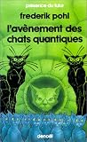 L avènement des chats quantiques
