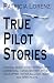 True Pilot Stories