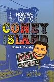 How We Got to Coney Island: The Development of Mass Transportation in Brooklyn and Kings County