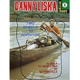 Two Wheels to Adventure (Alaska to Argentina by Motorcycle, Bigfoot 1)
