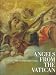 The Invisible Made Visible: Angels from the Vatican