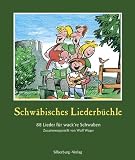 Schw�bisches Liederb�chle. 88 Lieder f�r wack're Schwaben - 