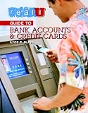 Real U Guide to Bank Accounts and Credit Cards (Real U)