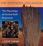 The Extended Organism: The Physiology of Animal-Built Structures