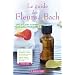 Le guide des Fleurs de Bach: Quels �lixirs floraux pour quels probl�mes ?