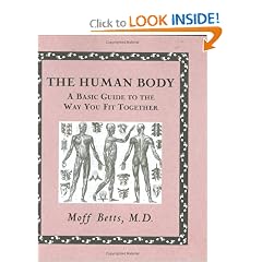 The Human Body: A Basic Guide to the Way You Fit Together (Wooden Books)