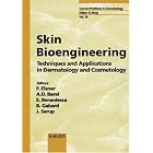 Skin Bioengineering: Techniques and Applications in Dermatology and Cosmetology (Current... by Peter Elsner, A. O. Barel, E. Berardesca, and B. Gabard