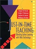 Just-in-Time Teaching
 Blending Active Learning with Web Technology (Prentice Hall series in educational innovation),
Gregor Novak