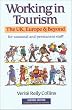 Working in Tourism : The UK, Europe & Beyond ; for Seasonal and Permanent Staff