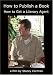 How to Publish a Book; How to Get a Literary Agent